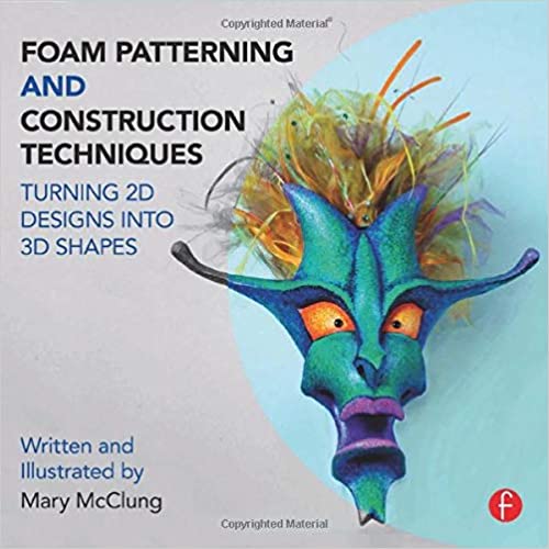 Foam Patterning and Construction Techniques - Turning 2D Design info 3D Shapes