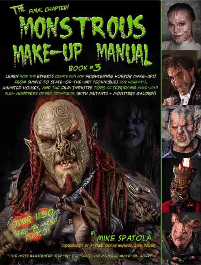 The Mostrous Make-Up Manual 3 - Mike Spatola