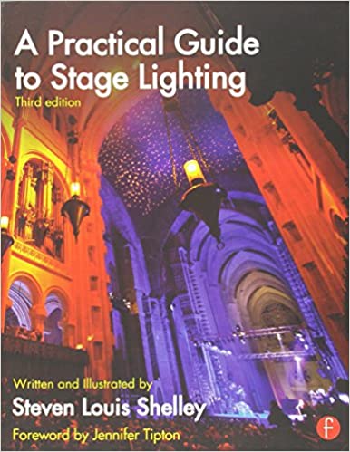 A Practical Guide to Stage Lighting by steven louis shelly sfxzone stage lighting book list