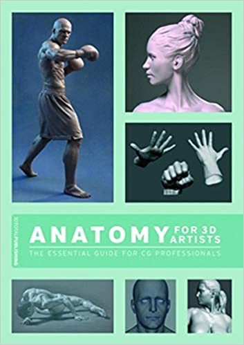 SFXzone - Anatomy for 3D Artists-The Essential Guide for CG Professionals By Chris Legaspi and 3dtotal Publishing
