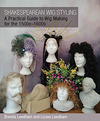 Shakespearean-Wig-Styling-A-Practical-Guide-to-Wig-Making-for-the-1500s-1600s